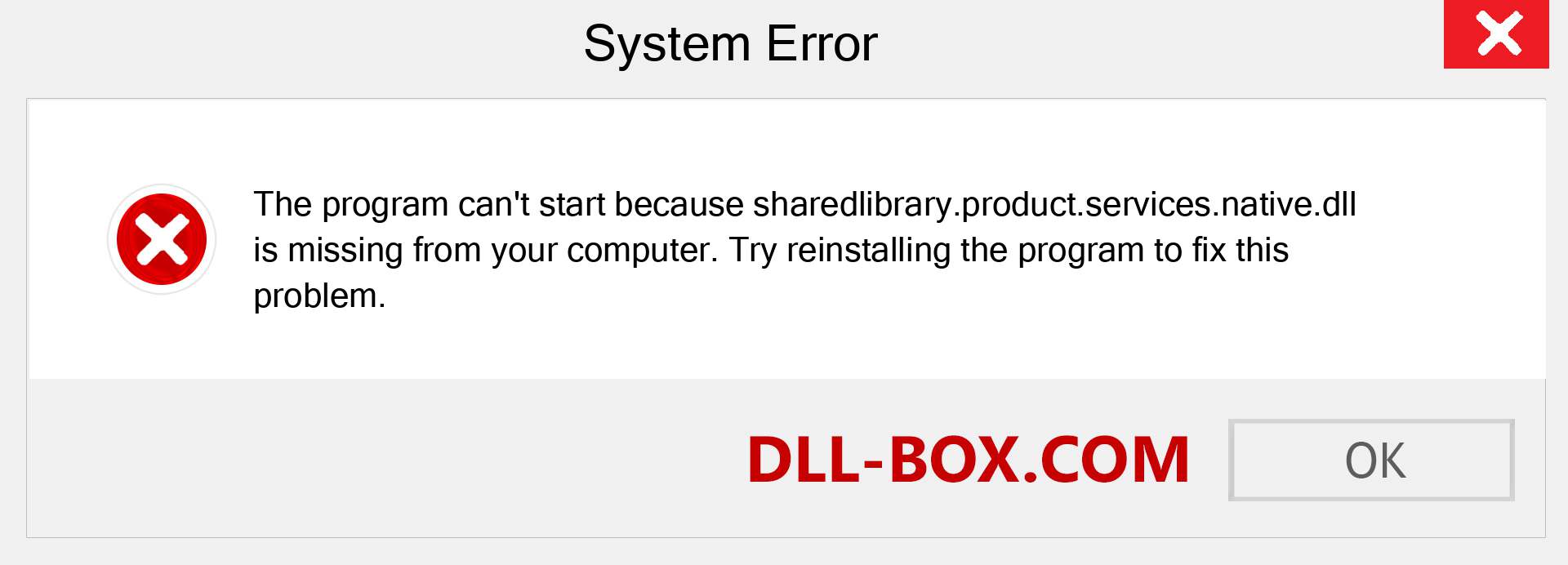  sharedlibrary.product.services.native.dll file is missing?. Download for Windows 7, 8, 10 - Fix  sharedlibrary.product.services.native dll Missing Error on Windows, photos, images