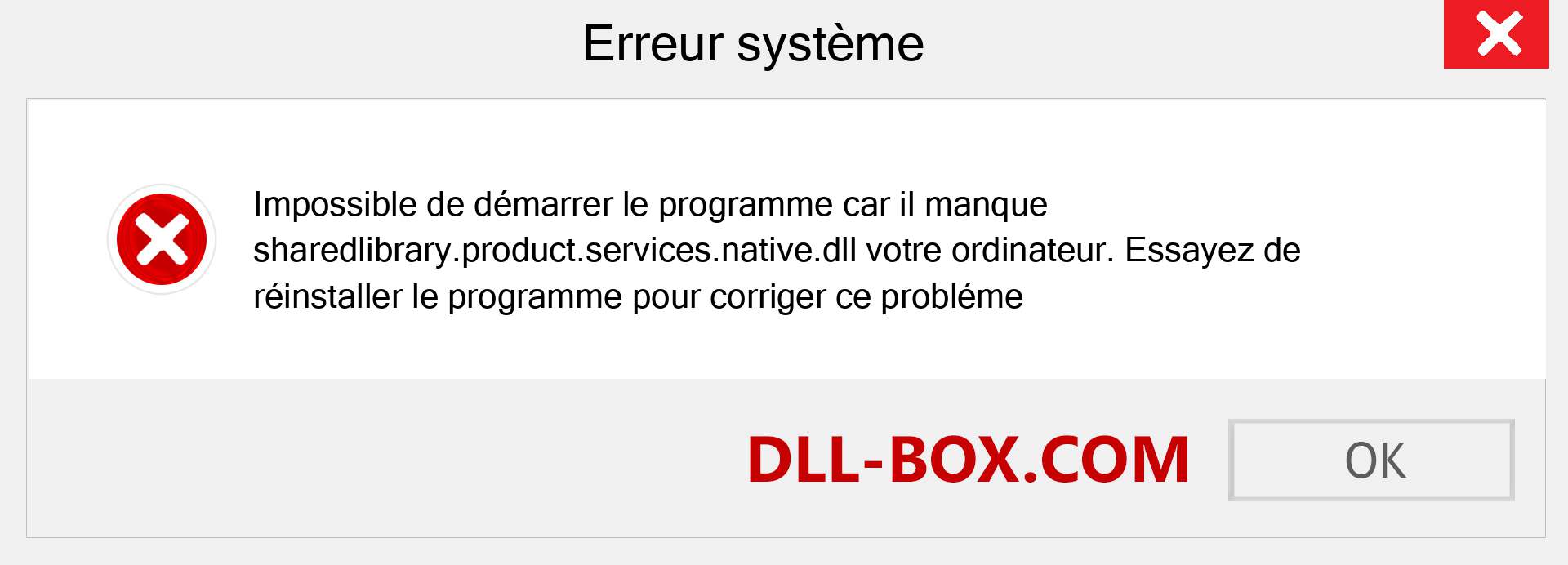 Le fichier sharedlibrary.product.services.native.dll est manquant ?. Télécharger pour Windows 7, 8, 10 - Correction de l'erreur manquante sharedlibrary.product.services.native dll sur Windows, photos, images